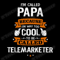 Papa Because To Be Called Telemarketer Toddler Sweatshirt | Artistshot