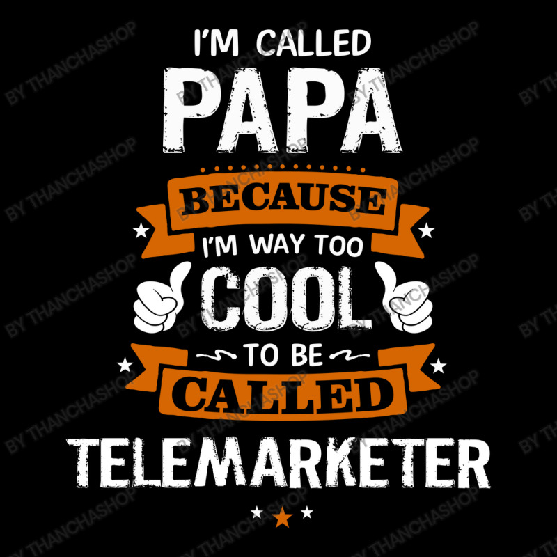 Papa Because To Be Called Telemarketer Toddler Sweatshirt by thanchashop | Artistshot