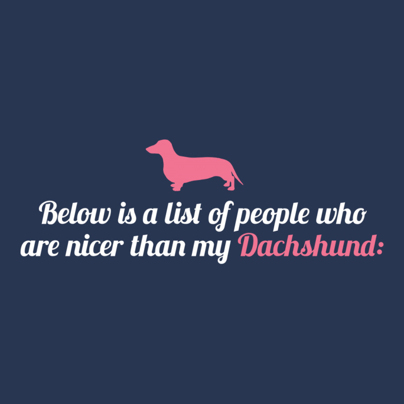 Below Is List Of People Who Are Nicer Than My Dachshund Men Denim Jacket | Artistshot