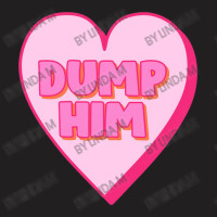 Dump Him Stickers T-shirt | Artistshot