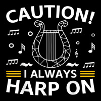 Musician Harpist Harp Player Caution! I Always Harp On T Shirt Portrait Canvas Print | Artistshot