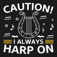 Musician Harpist Harp Player Caution! I Always Harp On T Shirt Full-length Apron | Artistshot