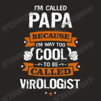 Papa Because To Be Called Virologist Ladies Fitted T-shirt | Artistshot