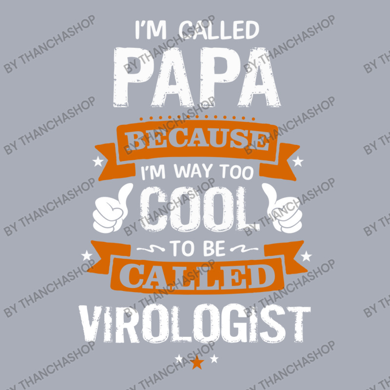 Papa Because To Be Called Virologist Tank Dress by thanchashop | Artistshot