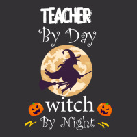 Halloween Teacher Gift T  Shirtteacher By Day Witch By Night, Teacher Vintage Hoodie | Artistshot