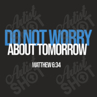 Do Not Worry About Tomorrow Matthew 634 Bible Verse Jesus Games Charac Ladies Fitted T-shirt | Artistshot