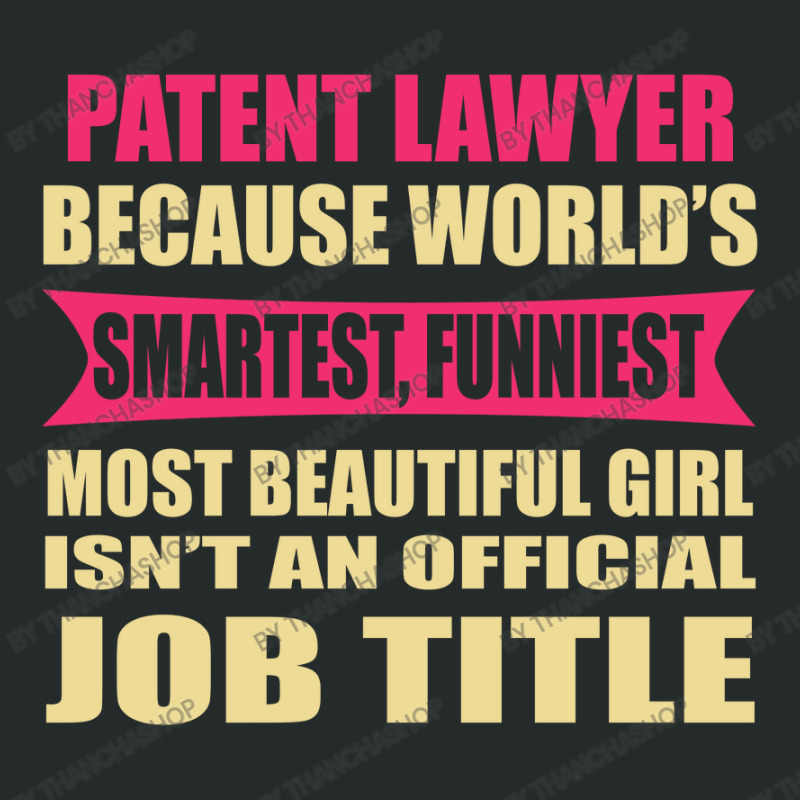 Patent Lawyer Funniest Isn't A Jobtitle Women's Triblend Scoop T-shirt by thanchashop | Artistshot