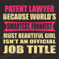 Patent Lawyer Funniest Isn't A Jobtitle Racerback Tank | Artistshot