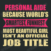 Personal Aide Funniest Isn't A Jobtitle Women's Triblend Scoop T-shirt | Artistshot