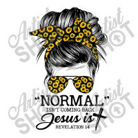 Normal Is Not Coming Back But Jesus Is Messy Bun Sunflower T Shirt Baby Tee | Artistshot