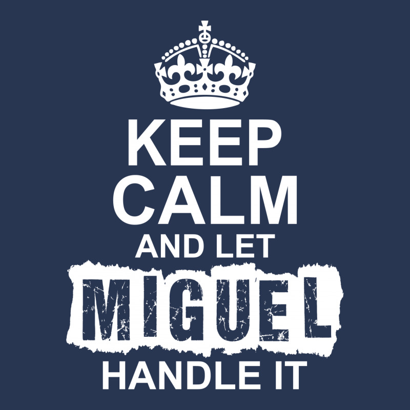 Keep Calm And Let Miguel Handle It Men Denim Jacket | Artistshot