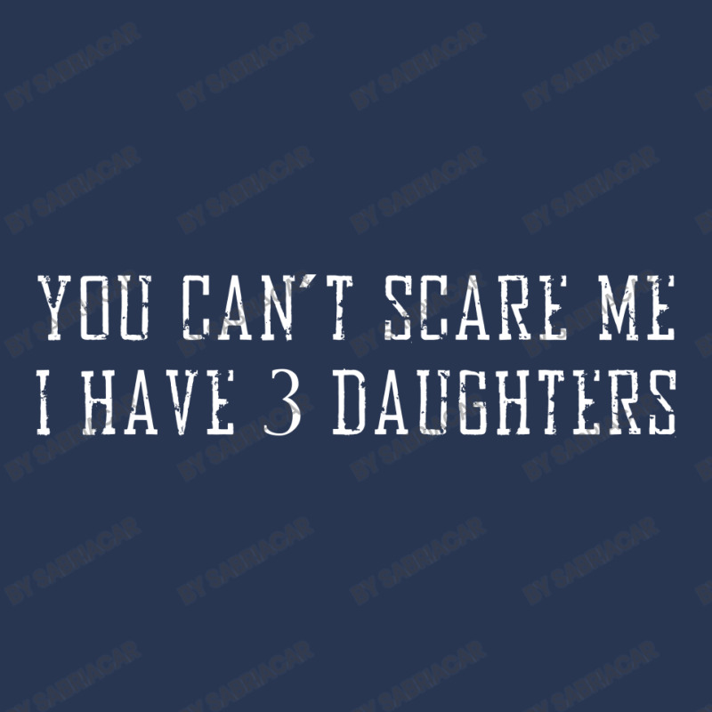 You Can't Scare Me I Have 3 Daughters Ladies Denim Jacket | Artistshot