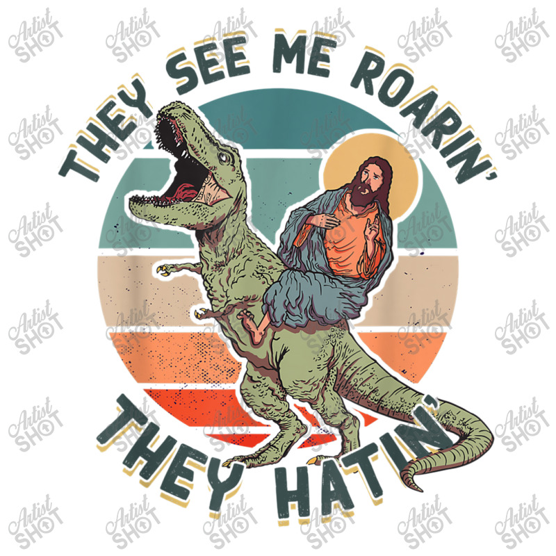 They See Me Roarin They Hatin   Jesus Riding A Dinosaur T Shirt Crewneck Sweatshirt | Artistshot