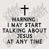 Warning I May Start Talking About Jesus At Any Time T Shirt Pocket T-shirt | Artistshot