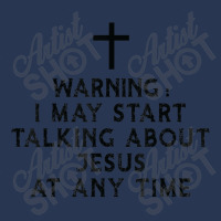 Warning I May Start Talking About Jesus At Any Time T Shirt Men Denim Jacket | Artistshot