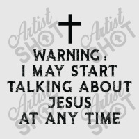 Warning I May Start Talking About Jesus At Any Time T Shirt Unisex Jogger | Artistshot