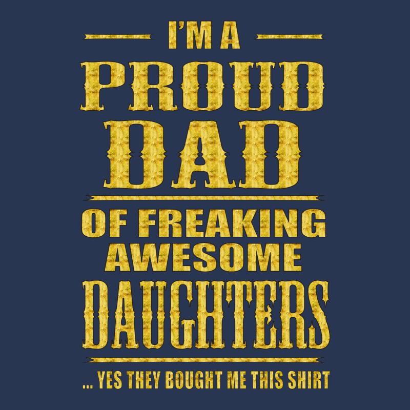 I'm Proud Dad Of Freaking Awesome Daughters Men Denim Jacket | Artistshot