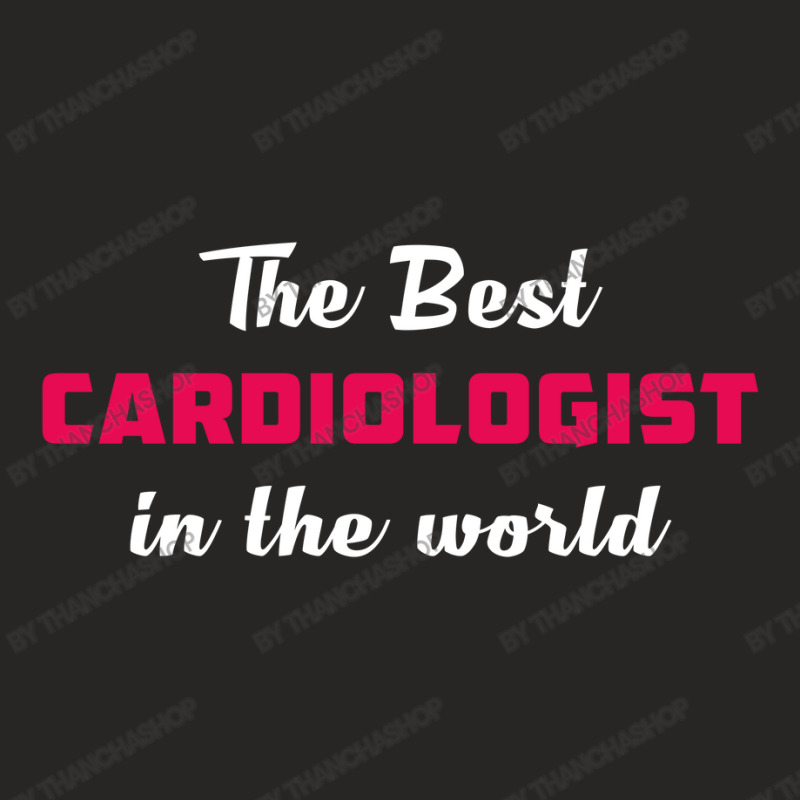 The Best Cardiologist In The World Ladies Fitted T-Shirt by thanchashop | Artistshot