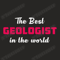 The Best Geologist In The World Ladies Fitted T-shirt | Artistshot