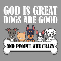 Dog Owners God Is Great Dogs Are Good And People Are Crazy Pullover Ho Women's V-neck T-shirt | Artistshot