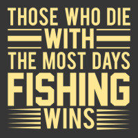 Those Who Die With The Most Days Fishing, Wins Toddler Hoodie | Artistshot