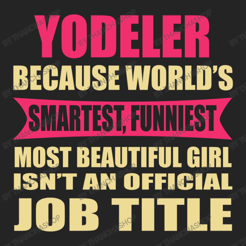 Yodeler Funniest Isn't A Jobtitle 3/4 Sleeve Shirt | Artistshot