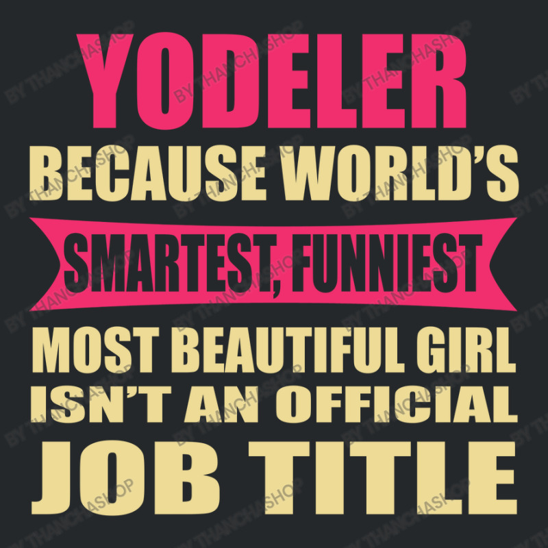 Yodeler Funniest Isn't A Jobtitle Crewneck Sweatshirt | Artistshot