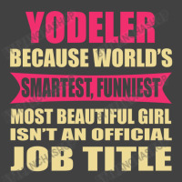 Yodeler Funniest Isn't A Jobtitle Vintage T-shirt | Artistshot