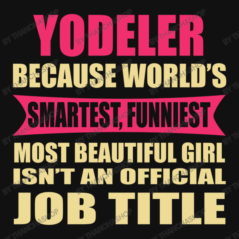 Yodeler Funniest Isn't A Jobtitle Pin-back Button | Artistshot