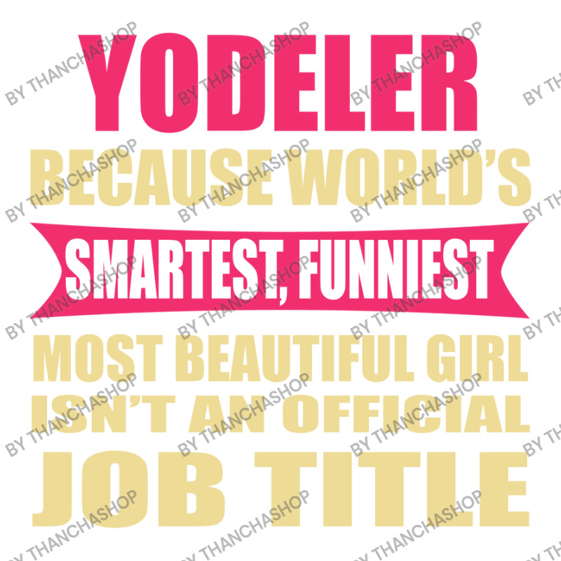 Yodeler Funniest Isn't A Jobtitle Sticker | Artistshot