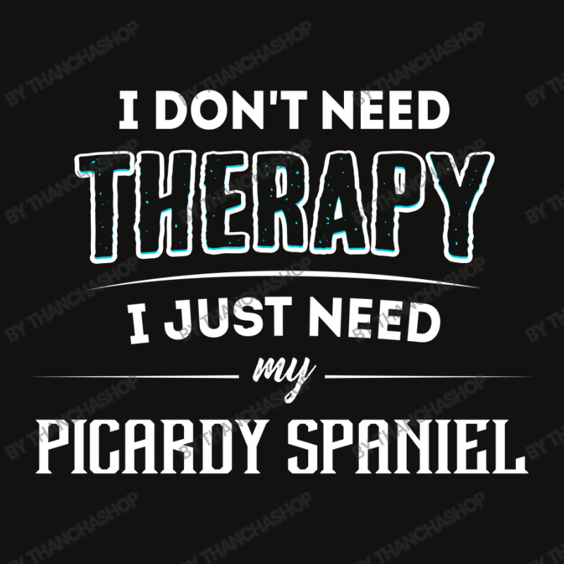 Need My Picardy Spaniel Pet Gift Scorecard Crop Tee by thanchashop | Artistshot