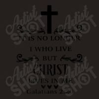 It Is No Longer I Who Live But Christ Christian Novelty Item Gift Men Tank Top | Artistshot