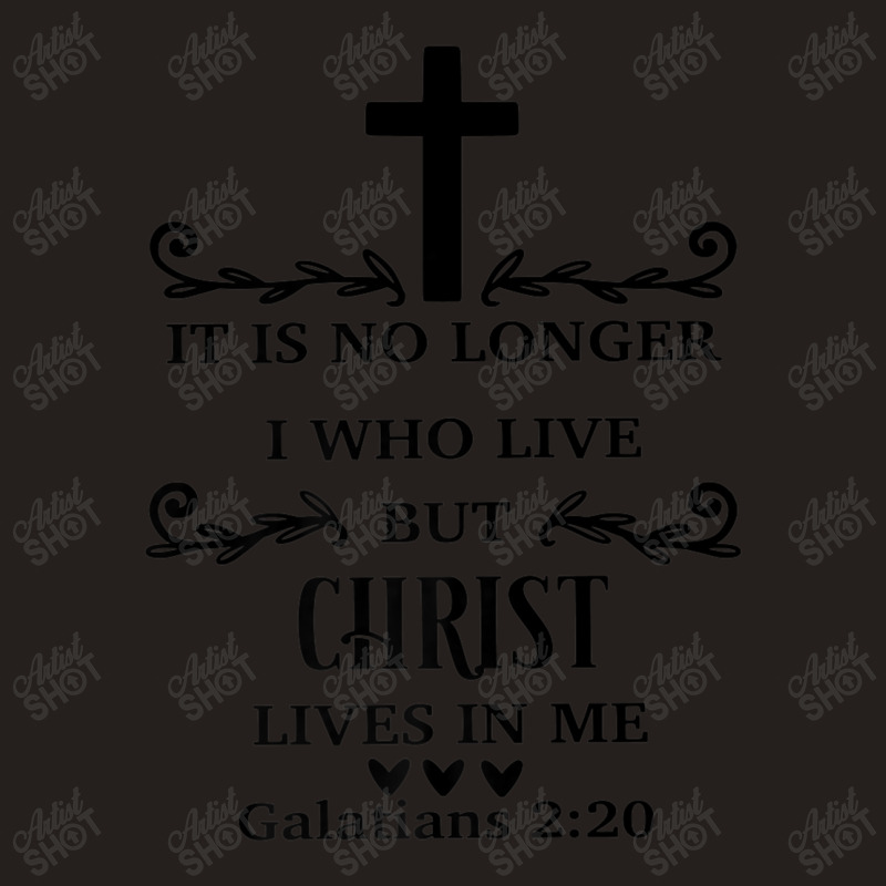 It Is No Longer I Who Live But Christ Christian Novelty Item Gift Men Tank Top by Aria-Proctor | Artistshot