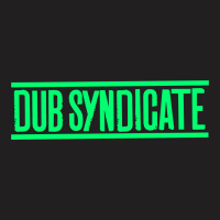 Dub Syndicate T-shirt | Artistshot