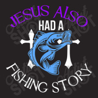 Jesus Also Had A Fishing Story Cool Christian Fisher Design Arts Chara Vintage Cap | Artistshot