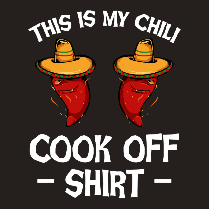 Chili T  Shirt This Is My Chili Cook Off Shirt   Mexican Chilis Pepper Tank Top by macadamiatalkative | Artistshot