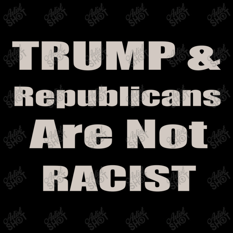 Trump Republicans Are Not Racist Pocket T-shirt | Artistshot