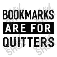 Bookmarks Are For Quitters Crewneck Sweatshirt | Artistshot