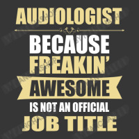 Audiologist Because Freakin' Awesome Isn't A Job Title Toddler Hoodie | Artistshot