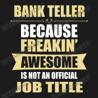 Bank Teller Because Freakin' Awesome Isn't A Job Title Hoodie & Jogger Set | Artistshot