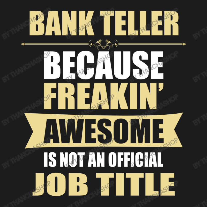 Bank Teller Because Freakin' Awesome Isn't A Job Title Hoodie & Jogger set by thanchashop | Artistshot