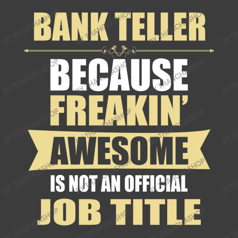 Bank Teller Because Freakin' Awesome Isn't A Job Title Men's Polo Shirt by thanchashop | Artistshot