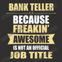 Bank Teller Because Freakin' Awesome Isn't A Job Title Champion Hoodie | Artistshot