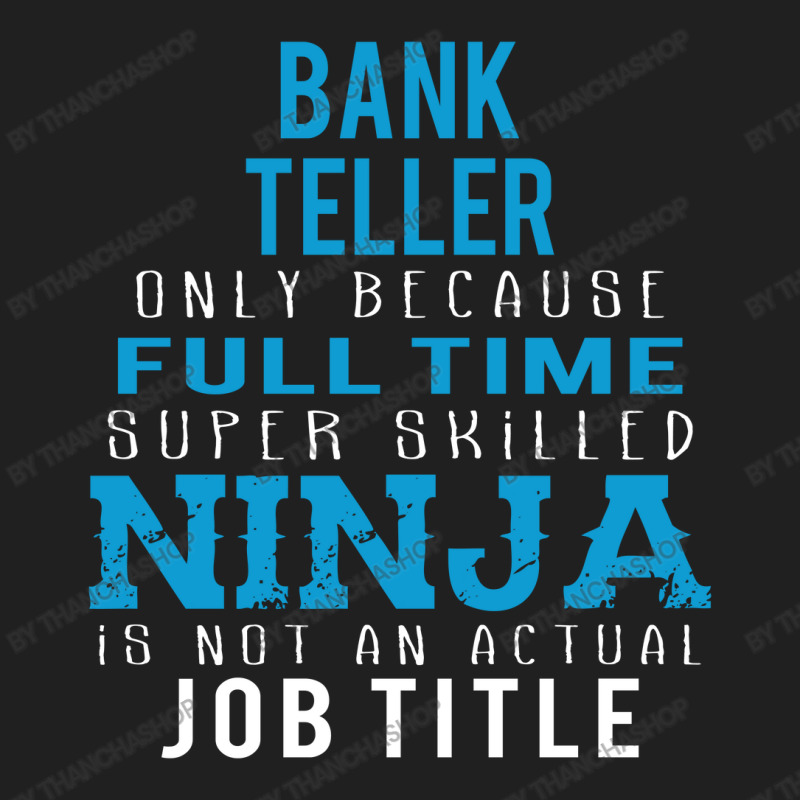 Bank Teller Because Ninja Is Not A Job Title Ladies Polo Shirt by thanchashop | Artistshot