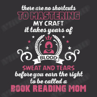 Book Reading Mom, No Shortcuts To Mastering My Craft Vintage Hoodie And Short Set | Artistshot