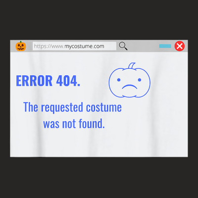 Error 404   Costume Not Found   Funny Halloween Costume T Shirt Ladies Fitted T-shirt Designed By Afa Designs