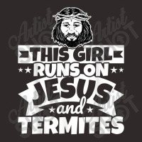 Girl Runs On Jesus And Termites T Shirt Racerback Tank | Artistshot