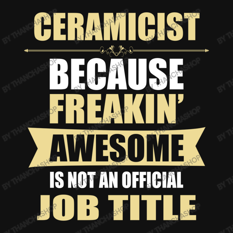 Ceramicist Because Freakin' Awesome Isn't A Job Title Mousepad | Artistshot