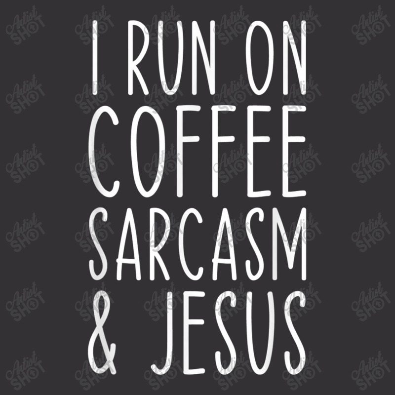 I Run On Coffee Sarcasm And Jesus Bold Christian Funny T Shirt Vintage Short | Artistshot