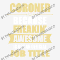 Coroner Because Freakin' Awesome Isn't A Job Title Magic Mug | Artistshot